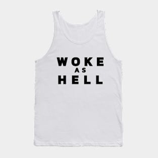 Woke As Hell Version 2 Tank Top